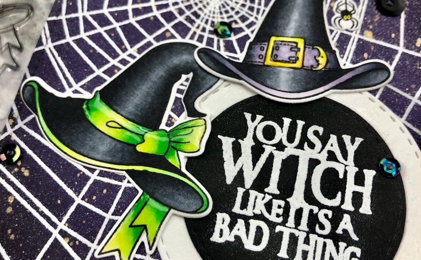 You Say Witch Like It’s A Bad Thing! | STAMPtember 2019