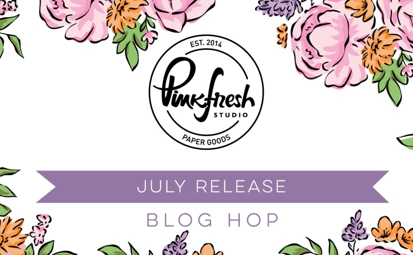 Pinkfresh Studio July Stamp, Die, Stencil, and Hot Foil Release