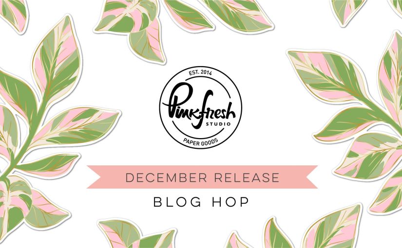 Pinkfresh Studio December 2022 Stamp, Die, Stencil, and Hot Foil Release